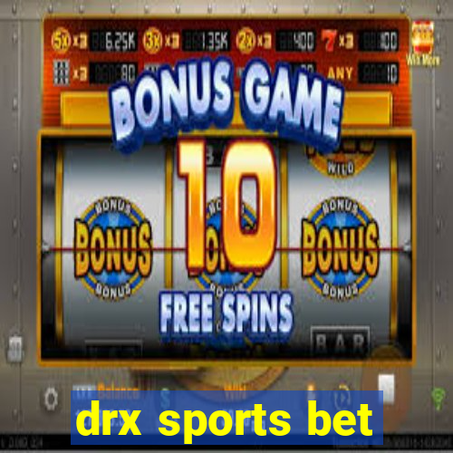 drx sports bet